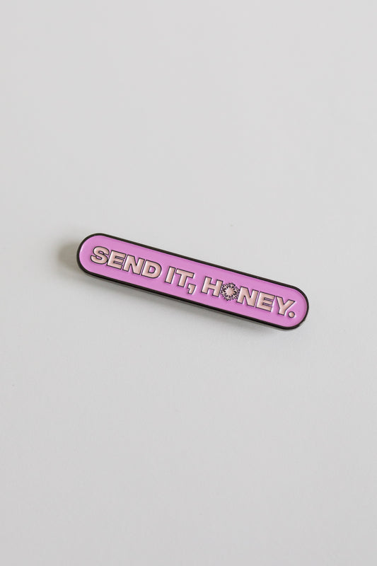 Send it, Honey Flake Pin