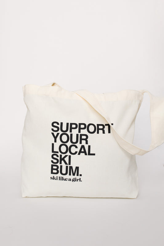 Support Your Local Ski Bum Tote Bag