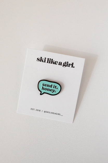 Send it, Honey Enamel Pin