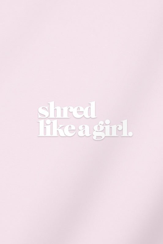 Shred Like a Girl Transfer Sticker – White